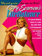 Cory Everson's Lifebalance: The Complete Mind/Body Program for a Learner Boder, Better Health and Self-Empowerment cover
