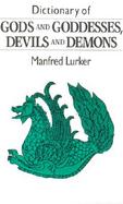 Dictionary of Gods and Goddesses, Devils and Demons cover