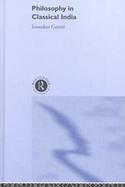 Philosophy in Classical India The Proper Work of Reason cover