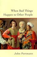When Bad Things Happen to Other People cover