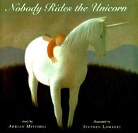 Nobody Rides the Unicorn cover