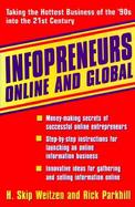 Infopreneurs Online and Global: Taking the Hottest Business of the '90's Into the 21st Century cover