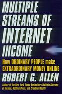 Multiple Streams of Internet Income How Ordinary People Make Extraordinary Money Online cover