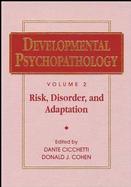 Developmental Psychopathology Risk, Disorder, and Adaptation (volume2) cover
