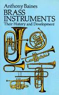 Brass Instruments Their History and Development cover