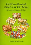 Old-Time Baseball Punch-Out Gift Boxes Six Boxes With Matching Gift Tags cover