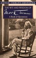 Wit and Wisdom of Mark Twain A Book of Quotations cover