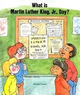 What Is Martin Luther King, Jr. Day? cover
