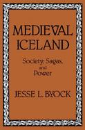 Medieval Iceland Society, Sagas, and Power cover