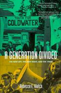 Generation Divided The New Left, the New Right, and the 1960s cover