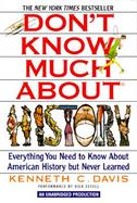 Don't Know Much about History: Everything You Need to Know about American History But Never Learned cover