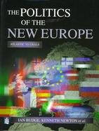The Politics of the New Europe Atlantic to Urals cover