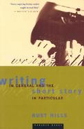 Writing in General and the Short Story in Particular cover