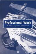 Professional Work A Sociological Approach cover