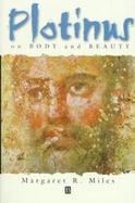 Plotinus on Body and Beauty: Society, Philosophy, and Religion in Third-Century Rome cover