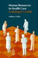Human Resources in Health Care A Manager's Guide cover