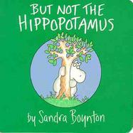 But Not the Hippopotamus cover