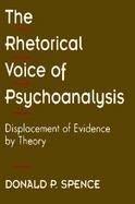 The Rhetorical Voice of Psychoanalysis Displacement of Evidence by Theory cover