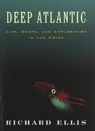 Deep Atlantic: Life, Death, and Exploration in the Abyss cover