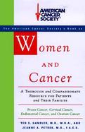 Women and Cancer: A Thorough and Compassionate Resource for Patients and the Families cover