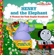 Henry and the Elephant: A Thomas the Tank Engine Storybook cover