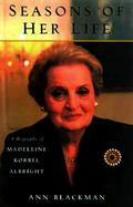 Seasons of Her Life: A Biography of Madeleine Korbel Albright cover