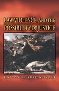 Law, Violence, and the Possibility of Justice cover