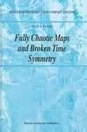 Fully Chaotic Maps and Broken Time Symmetry cover