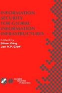 Information Security for Global Information Infrastructures Ifip Tc 11 Sixteenth Annual Working Conference on Information Security, August 22-24, 2000 cover