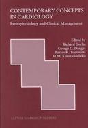 Contemporary Concepts in Cardiology Pathophysiology and Clinical Management cover