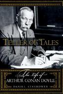 Teller of Tales: The Life of Arthur Conan Doyle cover