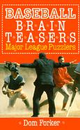 Baseball Brain Teasers: Major League Puzzlers cover
