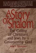 A Story of Shalom The Calling of Christians and Jews by a Covenanting God cover