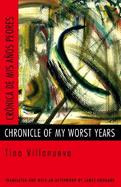 Chronicle of My Worst Years/Cronica De Mis Anos Peores cover