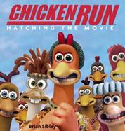 Chicken Run: Hatching the Movie cover