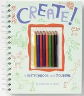 Create! Sketchbook and Journal cover
