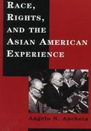 Race, Rights, and the Asian American Experience cover
