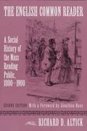 The English Common Reader: A Social History of the Mass Reading Public, 1800-1900 cover
