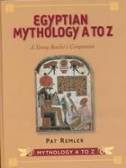 Egyptian Mythology A to Z A Young Reader's Companion cover