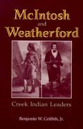 McIntosh and Weatherford, Creek Indian Leaders cover
