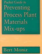 Pocket Guide to Preventing Process Plant Materials Mix-Ups cover