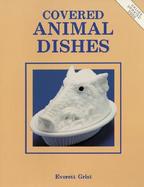 Covered Animal Dishes cover
