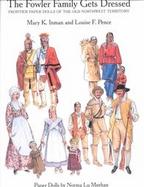 The Fowler Family Gets Dressed Frontier Paper Dolls of the Old Northwest Territory cover