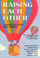Raising Each Other A Book for Teens and Parents cover