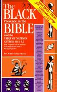 The Black Presence in the Bible and the Table of Nations Genesis 10 1-32 (volume2) cover