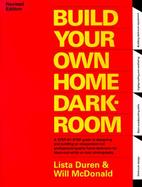 Build Your Own Home Darkroom cover