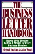 The Business Letter Handbook How to Write Effective Letters & Memos for Every Business Situation cover
