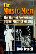 The Music Men The Story of Professional Gospel Music Singing cover