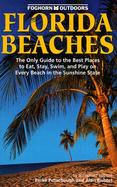 Florida Beaches: The Only Guide to the Best Places to Eat, Stay, Swim, and Play on Every Beach in the Sunshine State cover