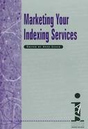 Marketing Your Indexing Services cover